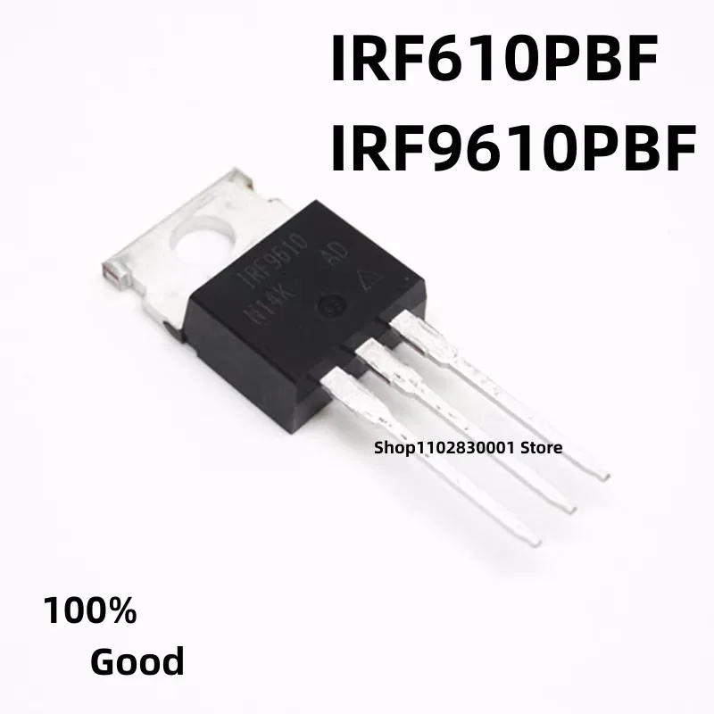

10PCS New IRF610PBF IRF610 IRF9610PBF IRF9610 Audio Power Amplifier Field Effect Tube TO-220 Original 100% Good IC