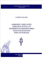 Assignes a identites. Violence in appalachia d'etat meat experiences minoritaires dans les Balkans Post - Ottomans english books world history
Assignes a identites. Violence in appalachia d'etat meat experiences minoritaires dans les Balkans Post - Ottomans english books world history