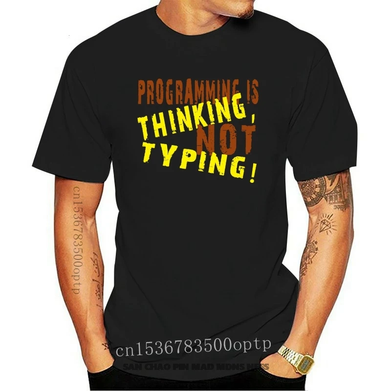 

Programming Is Thinking Not Typing T Shirt Round Collar Novelty Summer Style Letters Short Sleeve Gift Comical Printed Shirt
