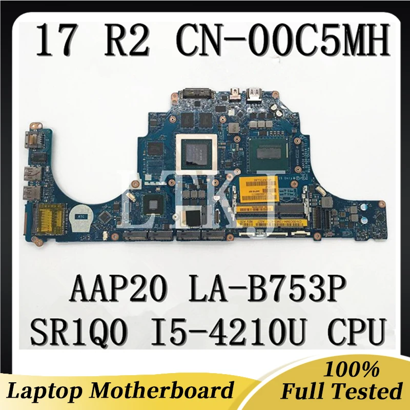 

For Alienware 17 R2 Laptop Motherboard CN-00C5MH 00C5MH 0C5MH AAP20 LA-B753P With SR1Q0 I5-4210U CPU GTX970M GPU 100%Full Tested