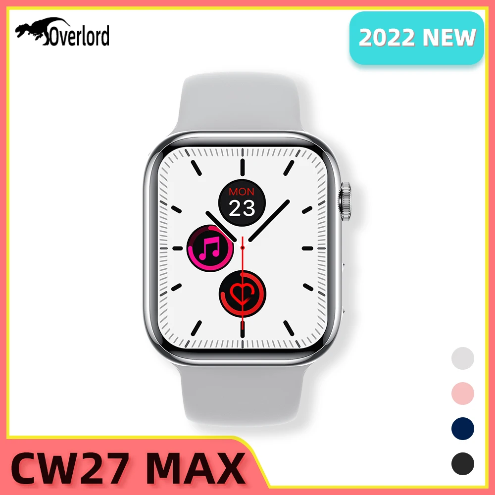 2022 Original Series 7 CW27 Max Smart Watch Bluetooth Call NFC Wireless Charger Smartwatch for IOS HUAWEI PK S7 IWO 14 Pro Max
2022 Original Series 7 CW27 Max Smart Watch Bluetooth Call NFC Wireless Charger Smartwatch for IOS HUAWEI PK S7 IWO 14 Pro Max