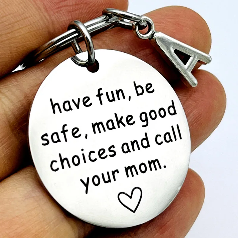 

New Driver Keychain Gift, Have Fun Be Safe Make Good Choices and Call Your Mom, Daughter Son Graduation Key Ring Gifts