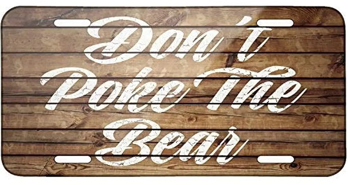 

Metal License Plate 6X12 Inch Tin Sign Painted Wood Don't Poke The Bear