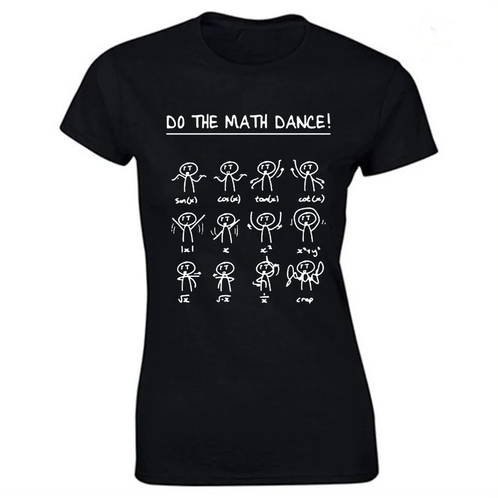 Do The Math Dance Print Cotton Casual Tshirt Women Funny T Shirt for Lady Streetwear Regular Top Tee
Do The Math Dance Print Cotton Casual Tshirt Women Funny T Shirt for Lady Streetwear Regular Top Tee