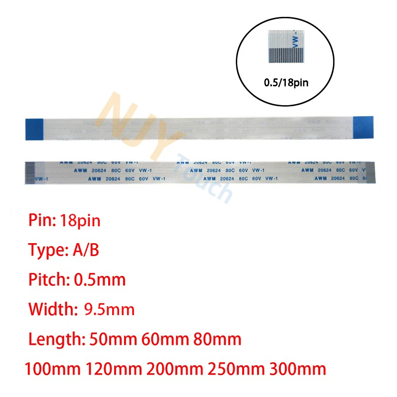 18Pin 0.5mm Pitch FFC FPC AWM 20624 80C 60V VW-1 A B Type Flat Flexible Cable 60/100/150/200/250/300/400mm
18Pin 0.5mm Pitch FFC FPC AWM 20624 80C 60V VW-1 A B Type Flat Flexible Cable 60/100/150/200/250/300/400mm