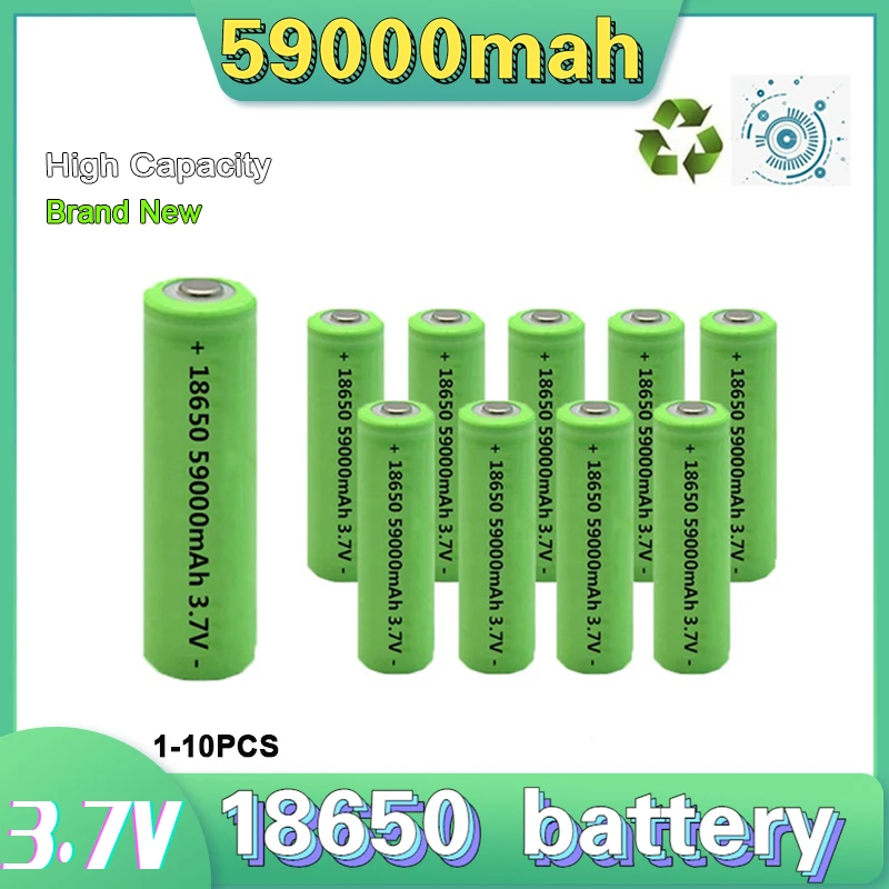 Original 18650 Rechargeable Lithium Ion Battery 3.7V High Capacity 59000mAh Suitable for Flashlight Battery Electronic Toys 
Original 18650 Rechargeable Lithium Ion Battery 3.7V High Capacity 59000mAh Suitable for Flashlight Battery Electronic Toys