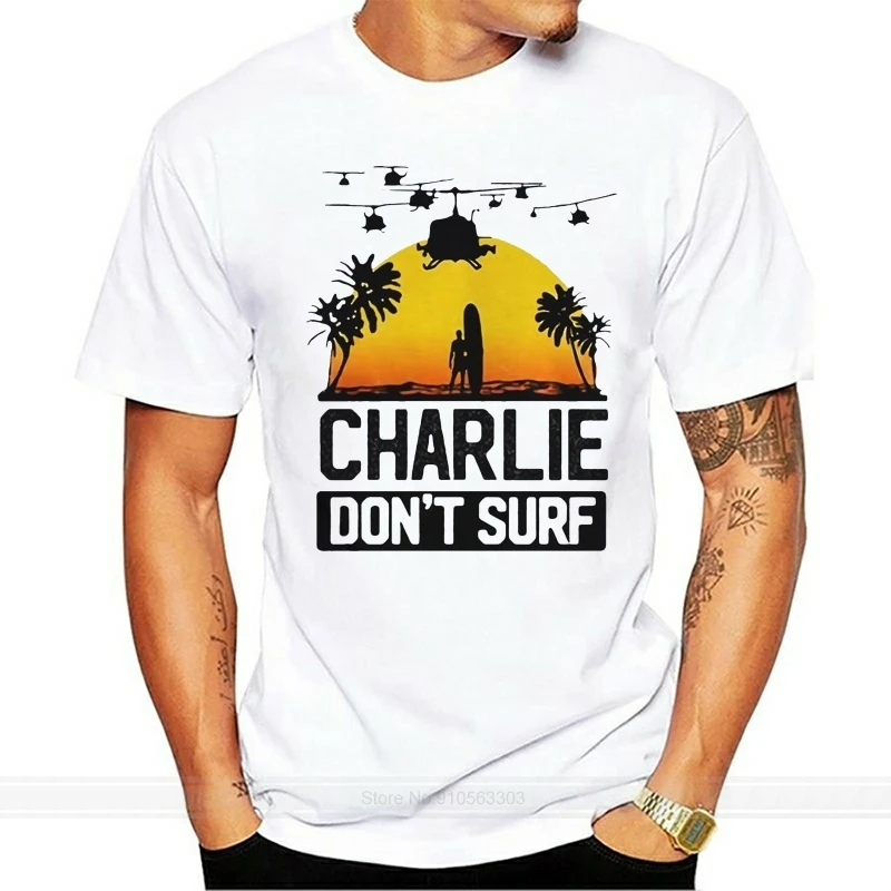 Charlie Dont Surf Apocalypse Now Film Movie T-Shirt Mens Fashion Short Sleeve Brand T Shirt O-Neck 100%cotton T-Shirt Tops
Charlie Dont Surf Apocalypse Now Film Movie T-Shirt Mens Fashion Short Sleeve Brand T Shirt O-Neck 100%cotton T-Shirt Tops