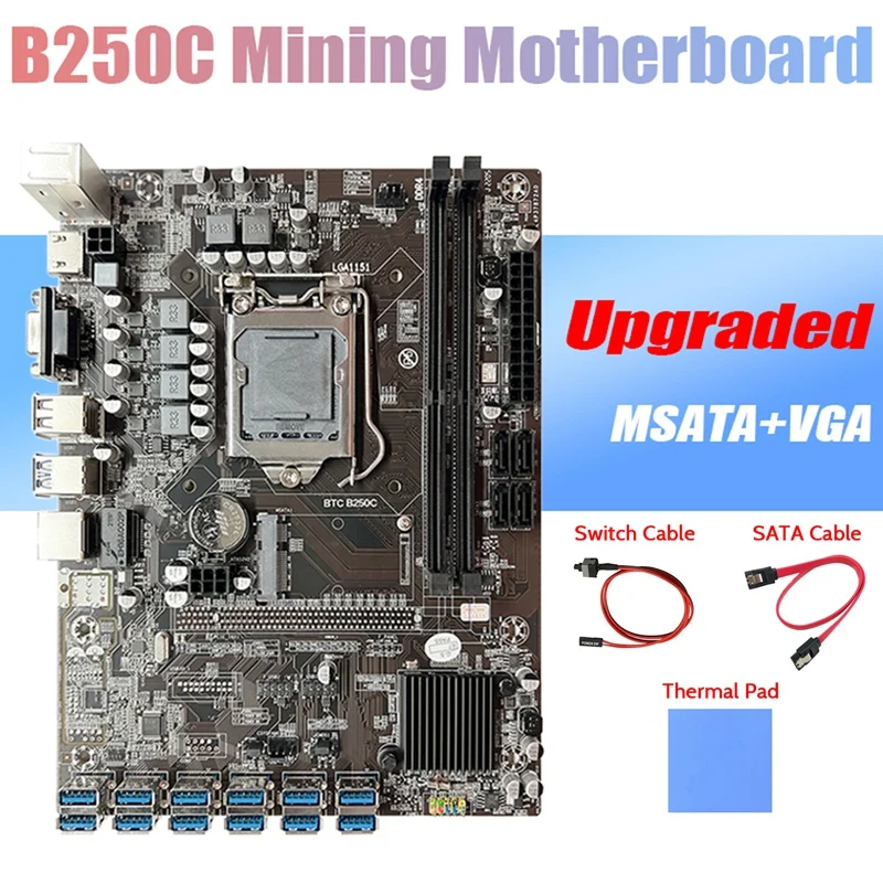 B250C BTC Mining Motherboard+Thermal Pad+SATA Cable+Switch Cable 12XPCIE To USB3.0 GPU Slot MSATA ETH Miner Motherboard
B250C BTC Mining Motherboard+Thermal Pad+SATA Cable+Switch Cable 12XPCIE To USB3.0 GPU Slot MSATA ETH Miner Motherboard
