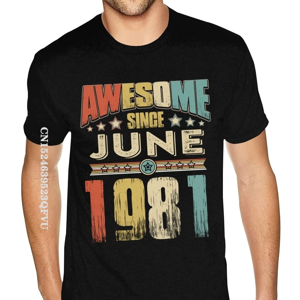 Sport Awesome Since June 1981 Tee Shirts Mens Design Your Own England Style Tshirts Men Kawaii HipHop Print T Shirts 
Sport Awesome Since June 1981 Tee Shirts Mens Design Your Own England Style Tshirts Men Kawaii HipHop Print T Shirts