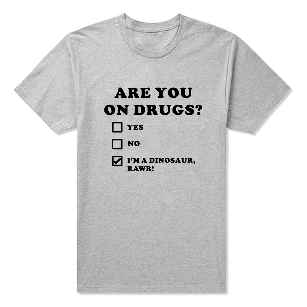 Summer New ARE YOU ON DRUGS FUNNY DINOSAUR NOVELTY PRINT CLUB RAVE EDM T Shirts Short Sleeve O Neck Fashion Cotton Male T-shirts
Summer New ARE YOU ON DRUGS FUNNY DINOSAUR NOVELTY PRINT CLUB RAVE EDM T Shirts Short Sleeve O Neck Fashion Cotton Male T-shirts