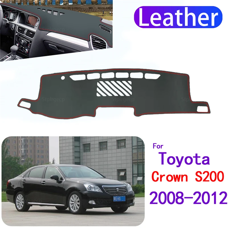 

for Toyota Crown Royal S200 2008~2012 Leather Dashmat Dashboard Cover Pad Dash Mat Carpet Car Styling Accessories