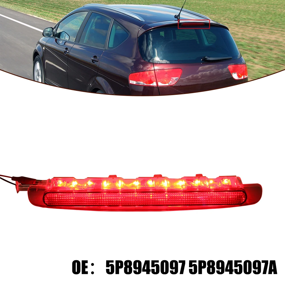 Высокие стоп-сигналы 5P 8945097 A для SEAT Altea XL 2006-2015 2009 2015 практичные светодиодные