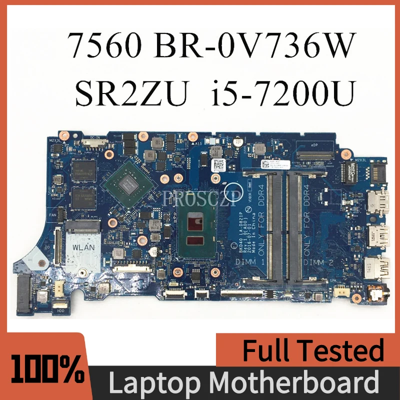 7460 7560 BKD40 LA-D821P W/ i5-7200U CPU CN-0V736W BR-0V736W 0V736W V736W Laptop Motherboard For Dell Inspiron 100% Full Tested
7460 7560 BKD40 LA-D821P W/ i5-7200U CPU CN-0V736W BR-0V736W 0V736W V736W Laptop Motherboard For Dell Inspiron 100% Full Tested