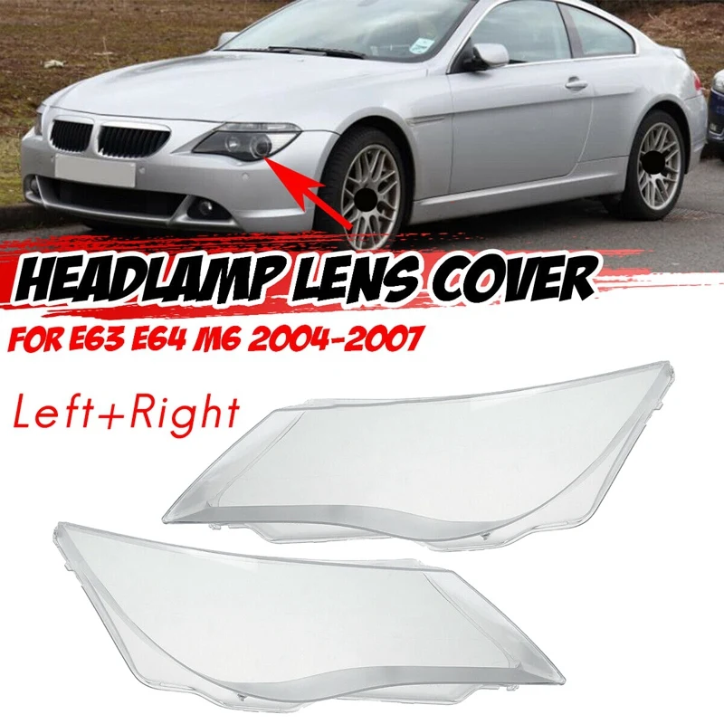 For-BMW E63 E64 M6 2004-2010 Car Headlight Len Cover Headlight Lampshade Replacement Front Light Auto Shell
For-BMW E63 E64 M6 2004-2010 Car Headlight Len Cover Headlight Lampshade Replacement Front Light Auto Shell