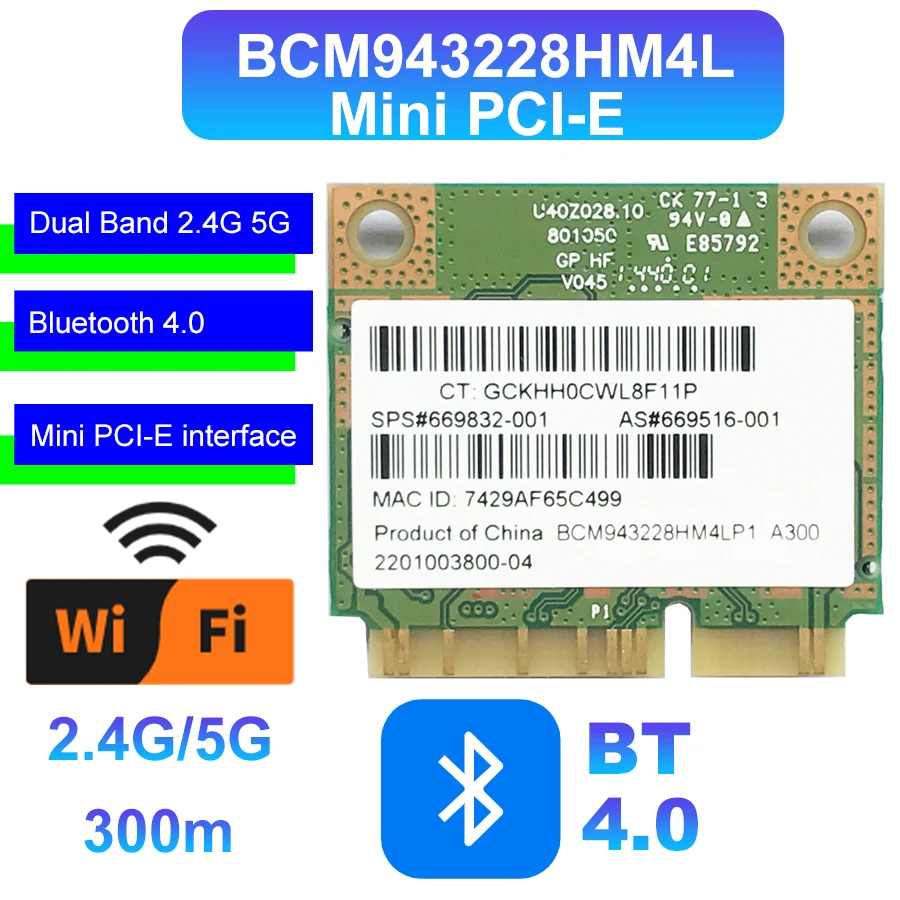 BCM943228HMB Dual Band 300Mbps For Bluetooth4.0 802.11a/b/g/n Wifi Wireless Card Half Mini PCI-E Notebook Wlan 2.4G/5Ghz Adapter
BCM943228HMB Dual Band 300Mbps For Bluetooth4.0 802.11a/b/g/n Wifi Wireless Card Half Mini PCI-E Notebook Wlan 2.4G/5Ghz Adapter