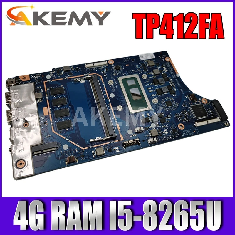 Akemy New TP412FA 4GB RAM/i5-8265U CPU Motherboard For ASUS VivoBook Flip TP412FA TP412F Laotop Mainboard Motherboard
Akemy New TP412FA 4GB RAM/i5-8265U CPU Motherboard For ASUS VivoBook Flip TP412FA TP412F Laotop Mainboard Motherboard