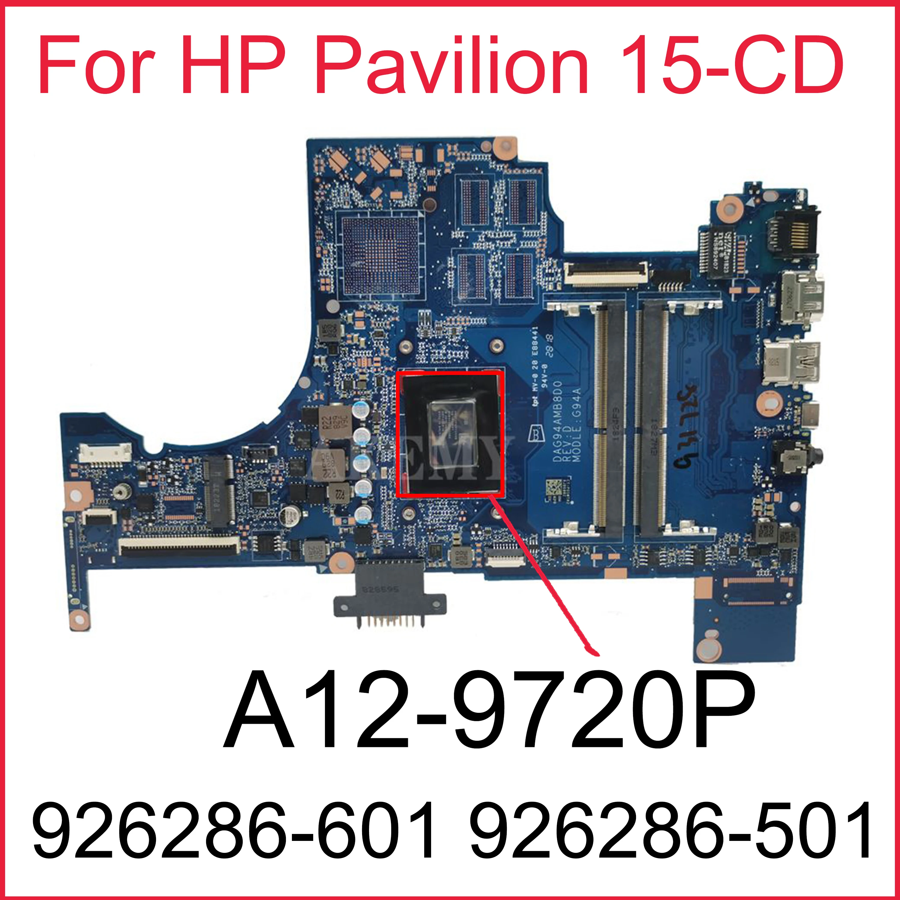 DAG94AMB8D0 For HP Pavilion 15-CD 15-CD040WM Laptop Motherboard With A12-9720P CPU 926286-601 926286-501/001 100% Fully Tested
DAG94AMB8D0 For HP Pavilion 15-CD 15-CD040WM Laptop Motherboard With A12-9720P CPU 926286-601 926286-501/001 100% Fully Tested