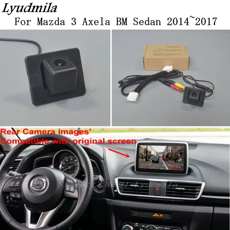 

Lyudмила для Mazda 3 Mazda3 Axela BM Sedan 2014 ~ 2018/комплекты автомобильных камер заднего вида/RCA и совместимый оригинальный экран