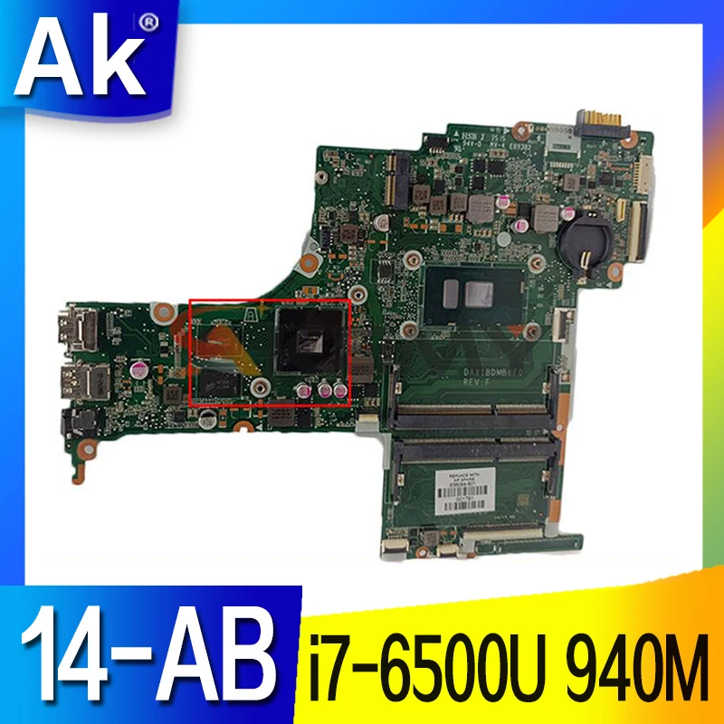 DAX1BDMB6F0 X1BD For HP Pavilion 14-AB 14T-AB Laptop Motherboard 810335-601 810335-501 810335-001 with i7-6500U 940M/2GB DDR3
DAX1BDMB6F0 X1BD For HP Pavilion 14-AB 14T-AB Laptop Motherboard 810335-601 810335-501 810335-001 with i7-6500U 940M/2GB DDR3