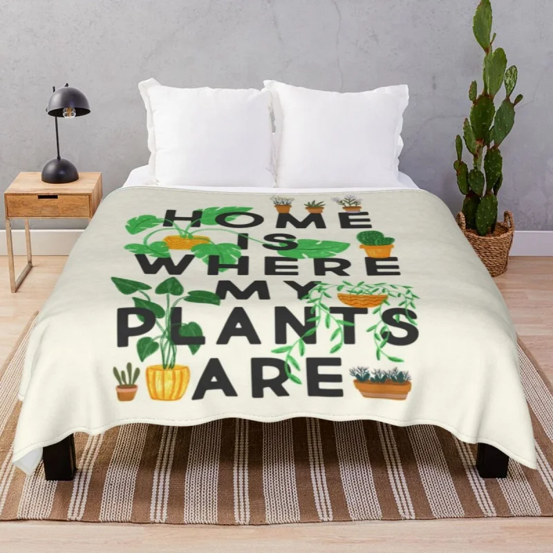 Home Is Where My Plants Are Thick blankets Veet Spring/Autumn Portable Unisex Throw Blanket for Bed Sofa Camp Cinema
Home Is Where My Plants Are Thick blankets Veet Spring/Autumn Portable Unisex Throw Blanket for Bed Sofa Camp Cinema