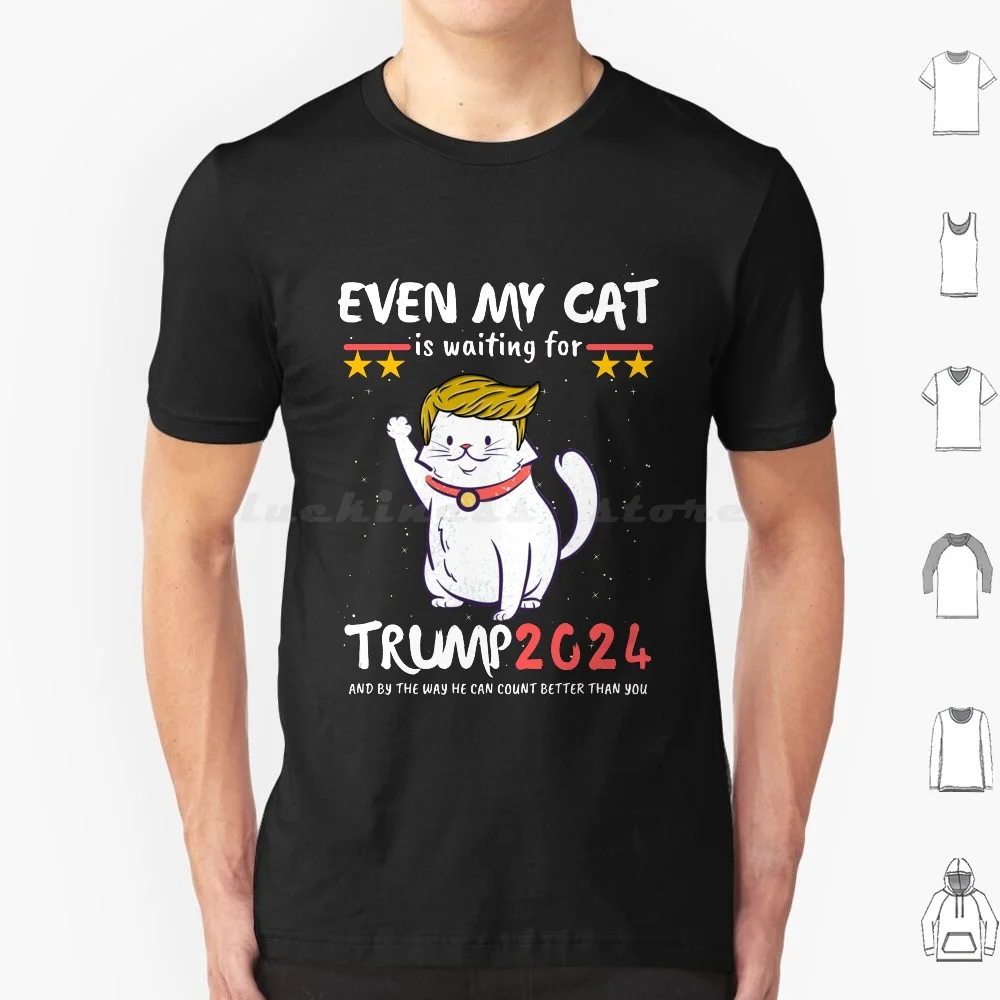 

Даже моя кошка ждет Трампа 2024-Трампа для президента 2024, футболка 6Xl, хлопковая крутая футболка, Трамп президент 2024 Трамп 2024