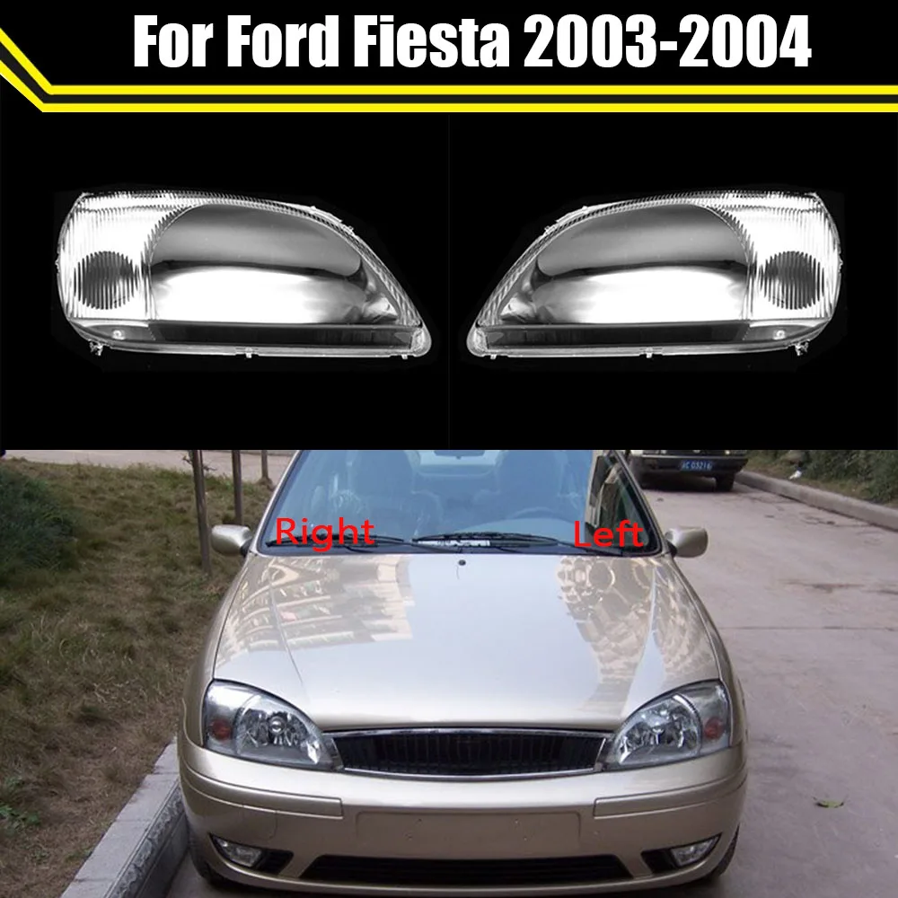 Car Headlight Lens Glass Auto Shell Headlamp Lampshade Head Light Lamp Cover Transparent Lampcover For Ford Fiesta 2003 2004
Car Headlight Lens Glass Auto Shell Headlamp Lampshade Head Light Lamp Cover Transparent Lampcover For Ford Fiesta 2003 2004
