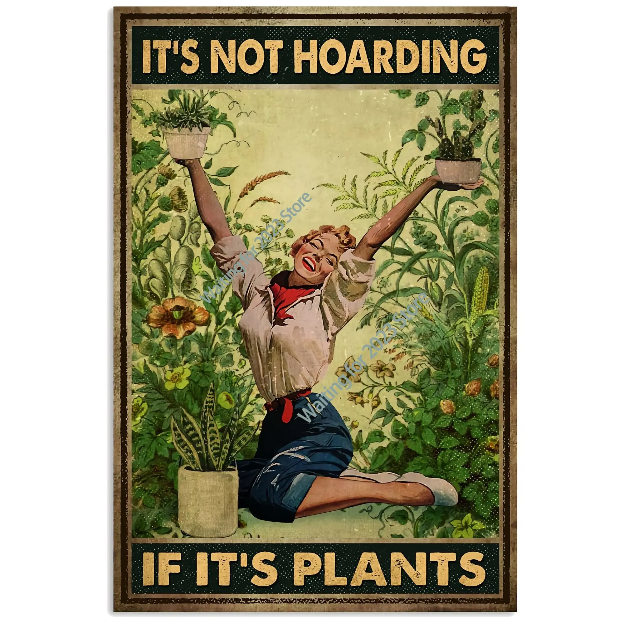 t's Not Hoarding If It's Plants Poster, Vintage Plants Lady Poster, Gardener Poster, Garden Lover Metal Tin Sign Vintage
t's Not Hoarding If It's Plants Poster, Vintage Plants Lady Poster, Gardener Poster, Garden Lover Metal Tin Sign Vintage
