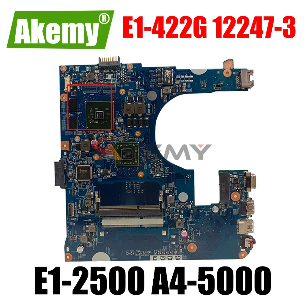 

E1-422G 12247-3 motherboard For Acer Aspire E1 E1-422 E1-422G 12247-3 Laptop pc motherboard mainboard E1-2500 A4-5000 AMD DDR3L