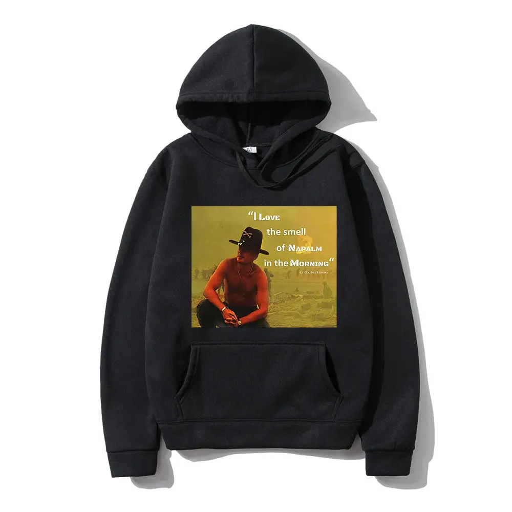 Classic Graphics Hoodie I Love The Smell of Napalm In The Morning Vintage Male Sweatshirt Bill Kilgore Apocalypse Now Pullovers
Classic Graphics Hoodie I Love The Smell of Napalm In The Morning Vintage Male Sweatshirt Bill Kilgore Apocalypse Now Pullovers