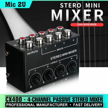 Mic 2U CX400 mini stereo 4-channel passive mixer multi-channel mixer audio professional for live and use mini mixer audio