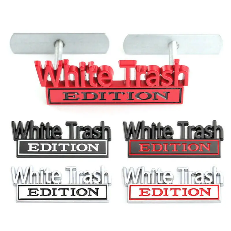 1pc Alloy White Trash EDITION Grill Emblem Car Front Hood Bumper Badge Universal Decoration Assessoires Stickers
1pc Alloy White Trash EDITION Grill Emblem Car Front Hood Bumper Badge Universal Decoration Assessoires Stickers