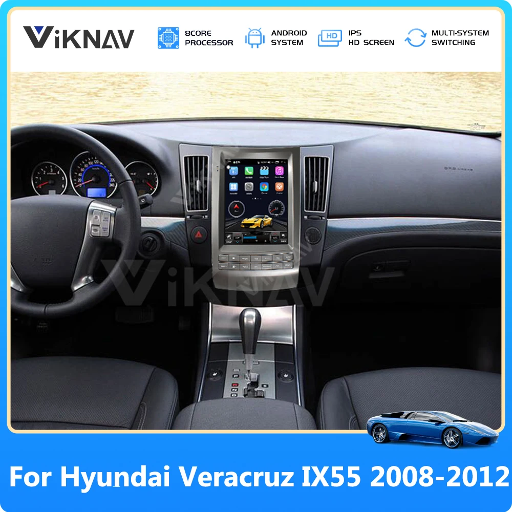 

For Hyundai Veracruz IX55 2008 2009-2012 Android Car Radio Auto Stereo Audio Multimedia Player 2 Din Touch Screen GPS Navigation