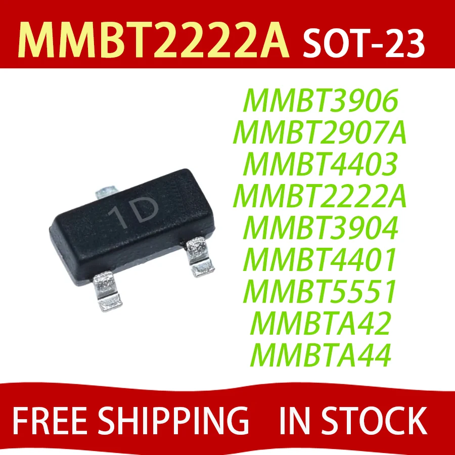 100PCS/LOT MMBT2222A MMBT2907A MMBT3904 MMBT3906 MMBT4401 MMBT4403 MMBT5401 MMBT5551 MMBTA42 MMBTA44 MMBTA92 FREE SHIPPING
100PCS/LOT MMBT2222A MMBT2907A MMBT3904 MMBT3906 MMBT4401 MMBT4403 MMBT5401 MMBT5551 MMBTA42 MMBTA44 MMBTA92 FREE SHIPPING