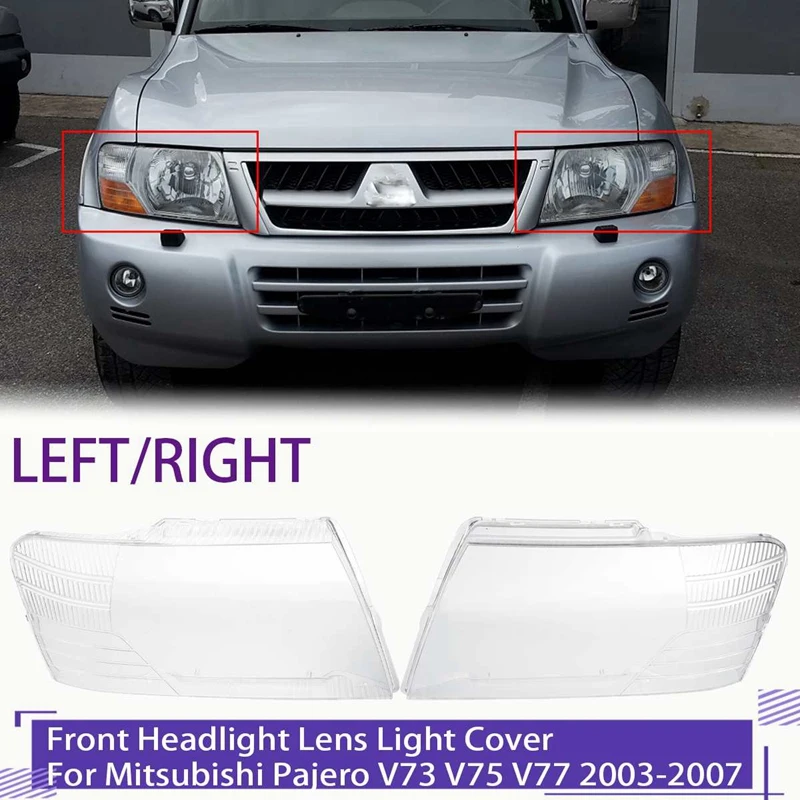 Car Headlight Shell Lampshade Headlight Cover Lens Left Right For Mitsubishi Pajero V73 V75 V77 2003-2007
Car Headlight Shell Lampshade Headlight Cover Lens Left Right For Mitsubishi Pajero V73 V75 V77 2003-2007