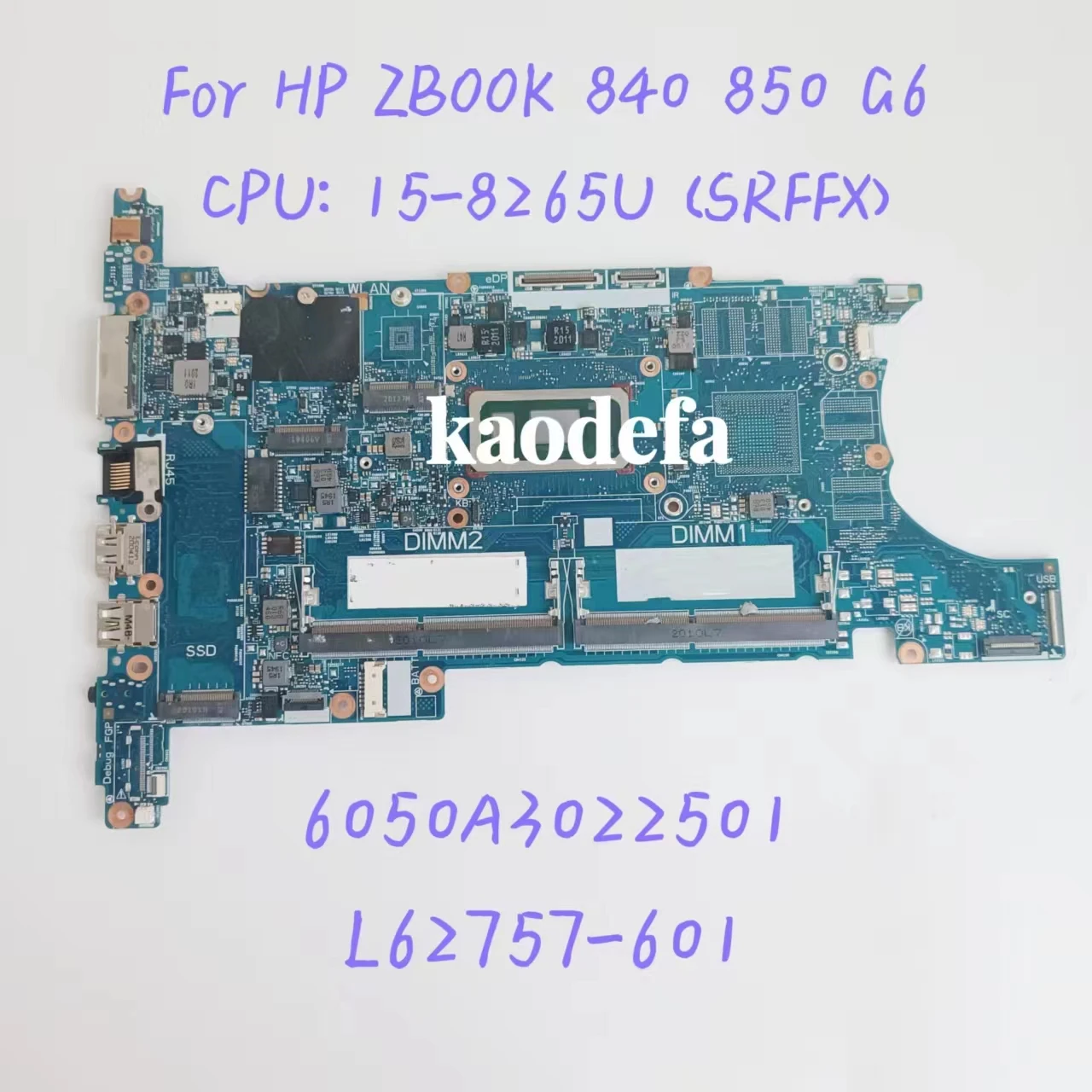6050A3022501 для HP ZBOOK 840 850 G6 Материнская плата ноутбука CPU: i5-8265U SRFFX DDR4 L62757-601
6050A3022501 для HP ZBOOK 840 850 G6 Материнская плата ноутбука CPU: i5-8265U SRFFX DDR4 L62757-601