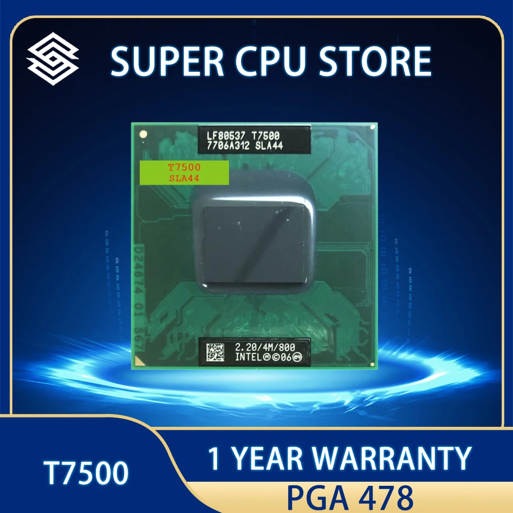 

Intel CPU Core 2 Duo T7500 CPU 4M Socket 479 Cache/2.2GHz/800/Dual-Core Laptop processor PGA478