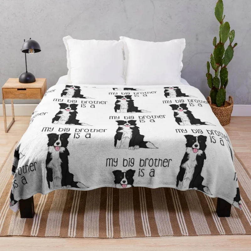 My Big Brother - Border CollieThrow Blanket Weighted Blanket Summer Cottons Fluffy Blankets Large
My Big Brother - Border CollieThrow Blanket Weighted Blanket Summer Cottons Fluffy Blankets Large