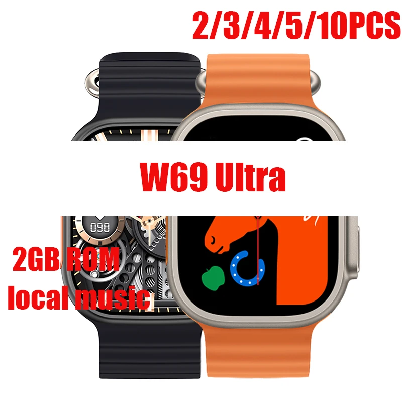 Original W69 Ultra Smart Watch 2GB Memory Local Music Compass W68 Plus Upgrade Smart Watch 2023 Smartwatch
Original W69 Ultra Smart Watch 2GB Memory Local Music Compass W68 Plus Upgrade Smart Watch 2023 Smartwatch