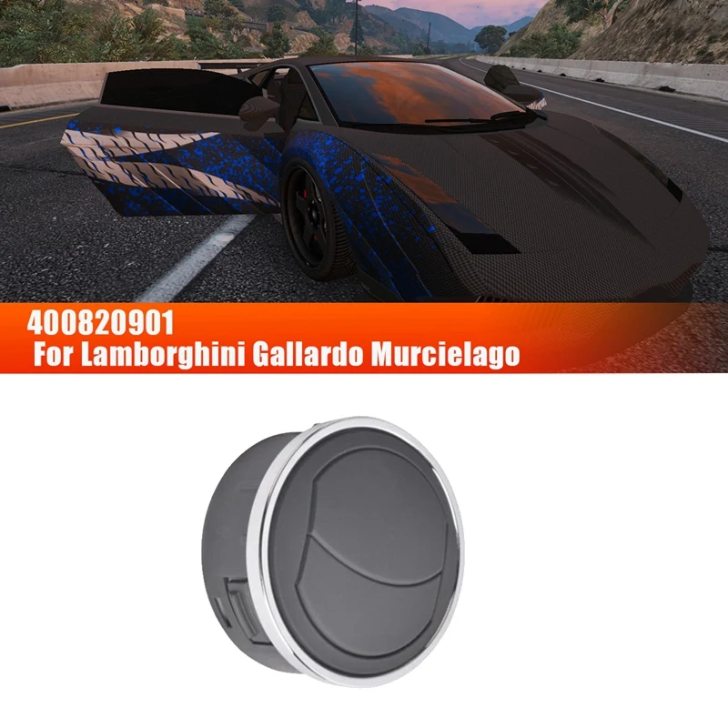 400820901 Car Dash Board Air Vent Louvre Cover for Lamborghini Gallardo LP560 LP570 Murcielago A/C Air Outlet Duct
400820901 Car Dash Board Air Vent Louvre Cover for Lamborghini Gallardo LP560 LP570 Murcielago A/C Air Outlet Duct