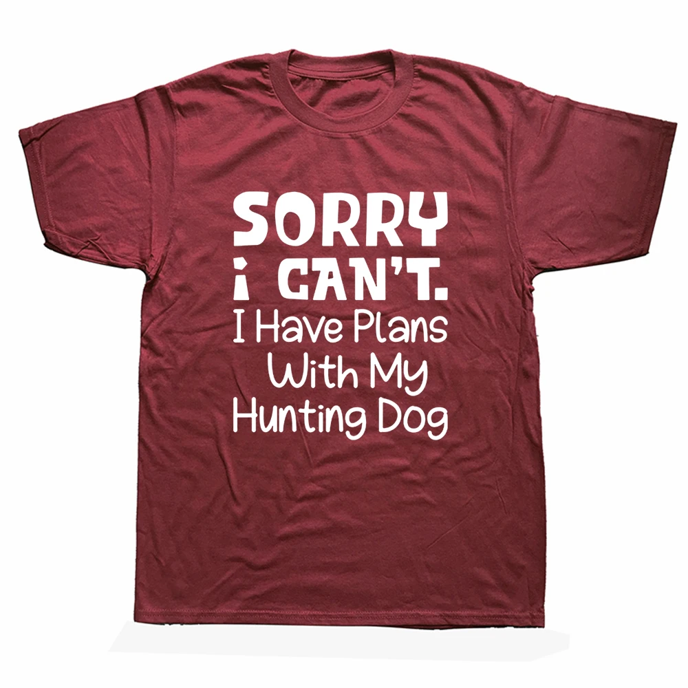 Funny Sorry I Have Plans With My Hunting Dog T Shirts Graphic Cotton Streetwear Short Sleeve O-Neck Hip Hop Hunter Gift T-shirt
Funny Sorry I Have Plans With My Hunting Dog T Shirts Graphic Cotton Streetwear Short Sleeve O-Neck Hip Hop Hunter Gift T-shirt