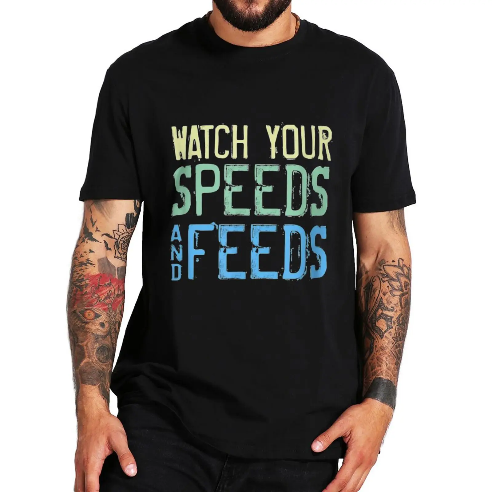 

Watch Your Speeds And Feeds T Shirt Machinists Computer Programmer Gift Tee Casual 100% Cotton Unisex T-shirts EU Size