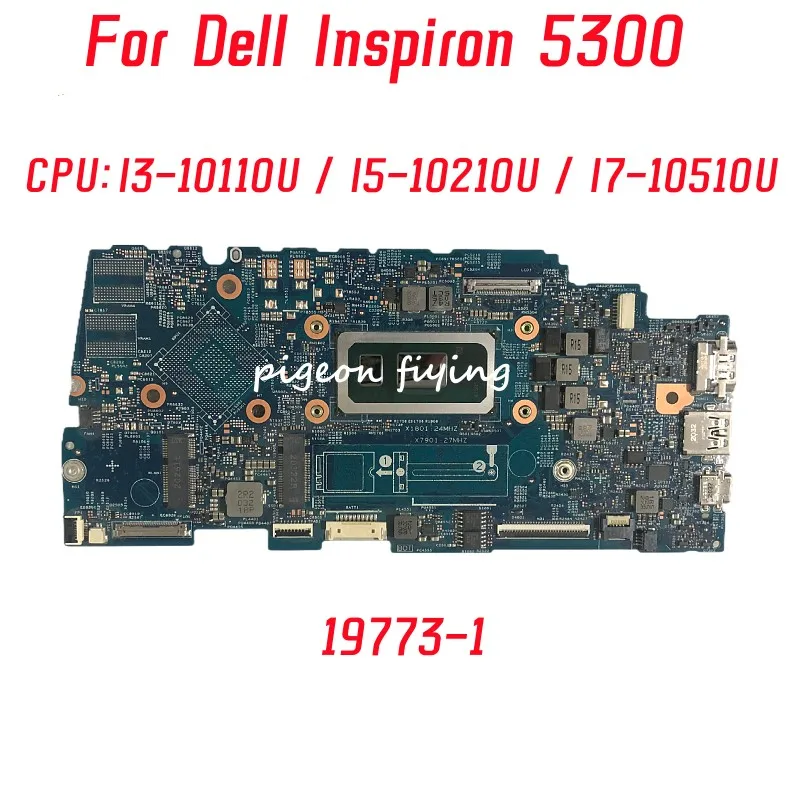 19773-1 Mainboard For Dell Inspiron 5300 Laptop Motherboard CPU: I3-10110U / I5-10210U / I7-10510U 100% Tested Fully OK
19773-1 Mainboard For Dell Inspiron 5300 Laptop Motherboard CPU: I3-10110U / I5-10210U / I7-10510U 100% Tested Fully OK
