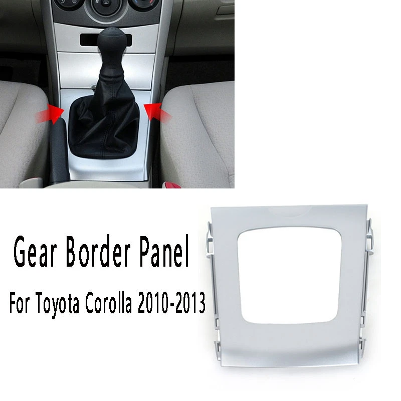 Gear Shift Lever Decorative Frame Case Electronic Hand Brake Switch Trim Gear Border Panel For Toyota Corolla 2010-2013
Gear Shift Lever Decorative Frame Case Electronic Hand Brake Switch Trim Gear Border Panel For Toyota Corolla 2010-2013