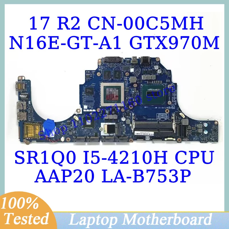 

CN-00C5MH 00C5MH 0C5MH для Dell 15 R1 17 R2 W/SR1Q0 I5-4210H CPU AAP20 LA-B753P материнская плата для ноутбука GTX970M 100% протестирована