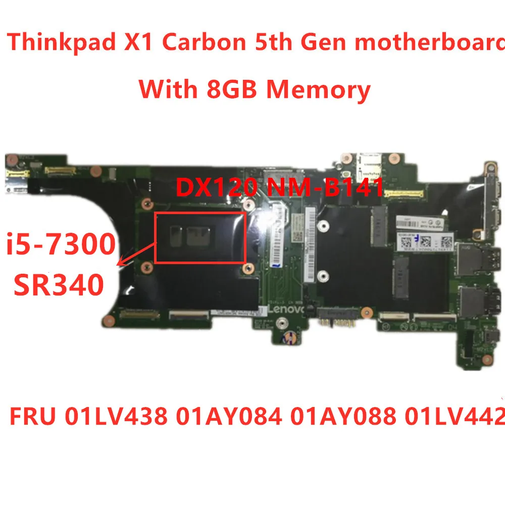 Материнская плата для ноутбука Lenovo Thinkpad X1 Carbon 5 поколения, материнская плата для ноутбука RMA 8G FRU 01LV438 01AY084 01AY088 01LV442
Материнская плата для ноутбука Lenovo Thinkpad X1 Carbon 5 поколения, материнская плата для ноутбука RMA 8G FRU 01LV438 01AY084 01AY088 01LV442