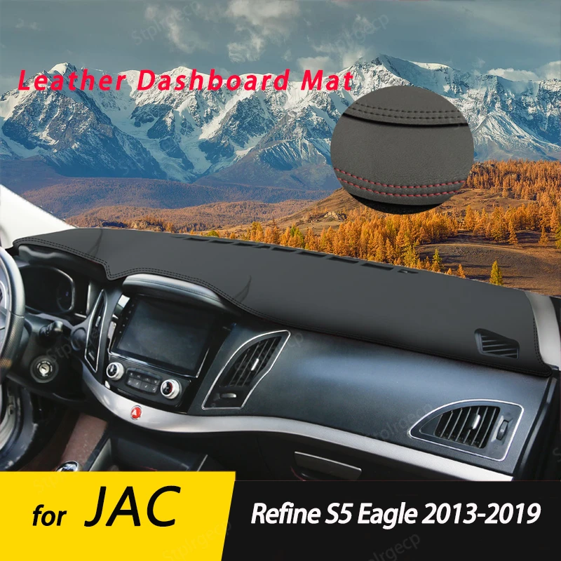 

for JAC Refine S5 Eagle 2013-2019 Leather Anti-Slip Mat Dashboard Cover Pad Sunshade Dashmat Protect Carpet Accessories