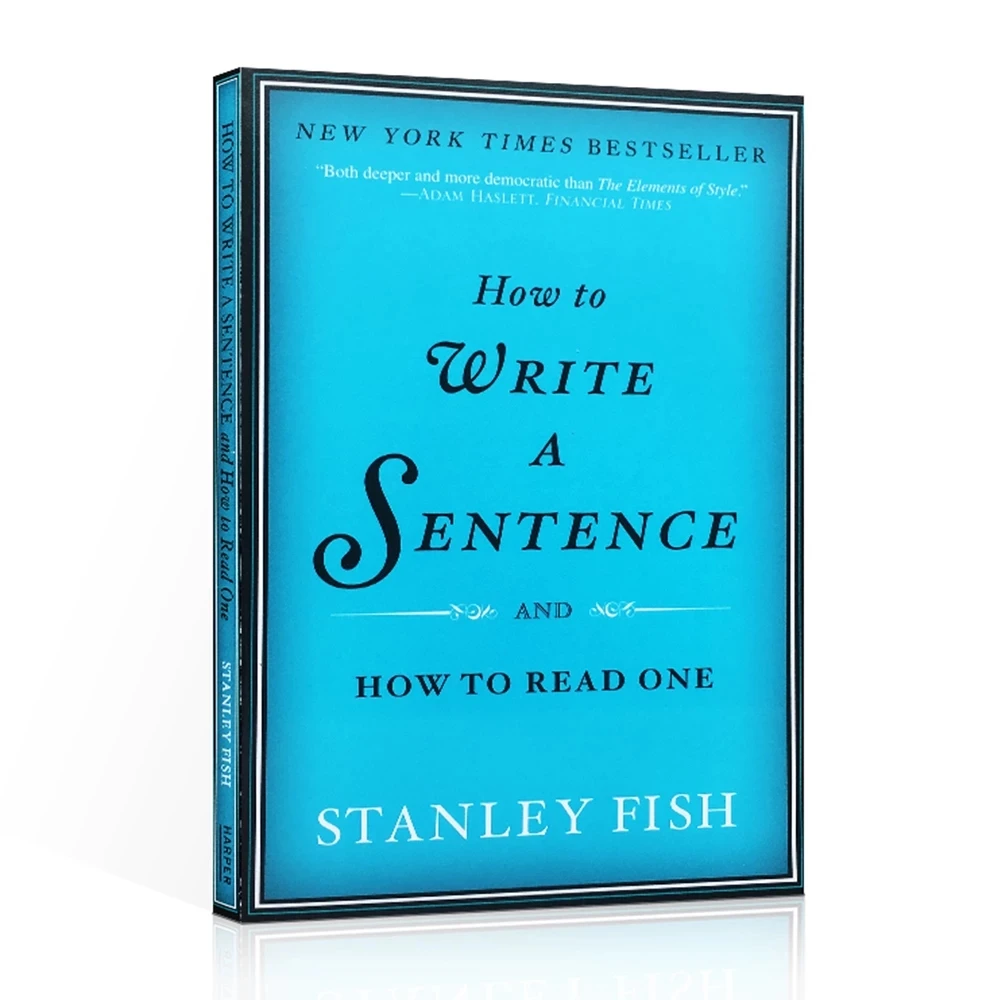 How To Write A Sentence and How To Read One Stanley Fish Harper In English Learing Reading Book
How To Write A Sentence and How To Read One Stanley Fish Harper In English Learing Reading Book