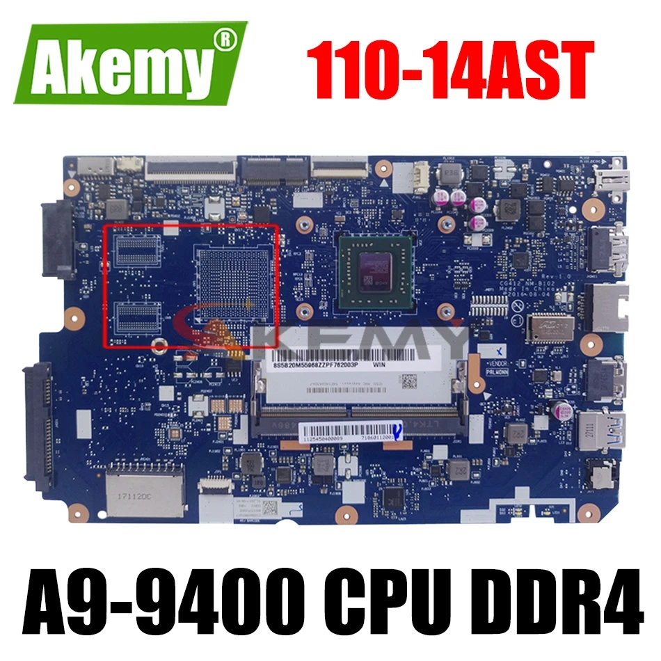 CG412 NM-B102 For lenovo Ideapad 110-14AST laptop motherboard With A9-9400 CPU onboard DDR4 mainboard 100% fully tested
CG412 NM-B102 For lenovo Ideapad 110-14AST laptop motherboard With A9-9400 CPU onboard DDR4 mainboard 100% fully tested