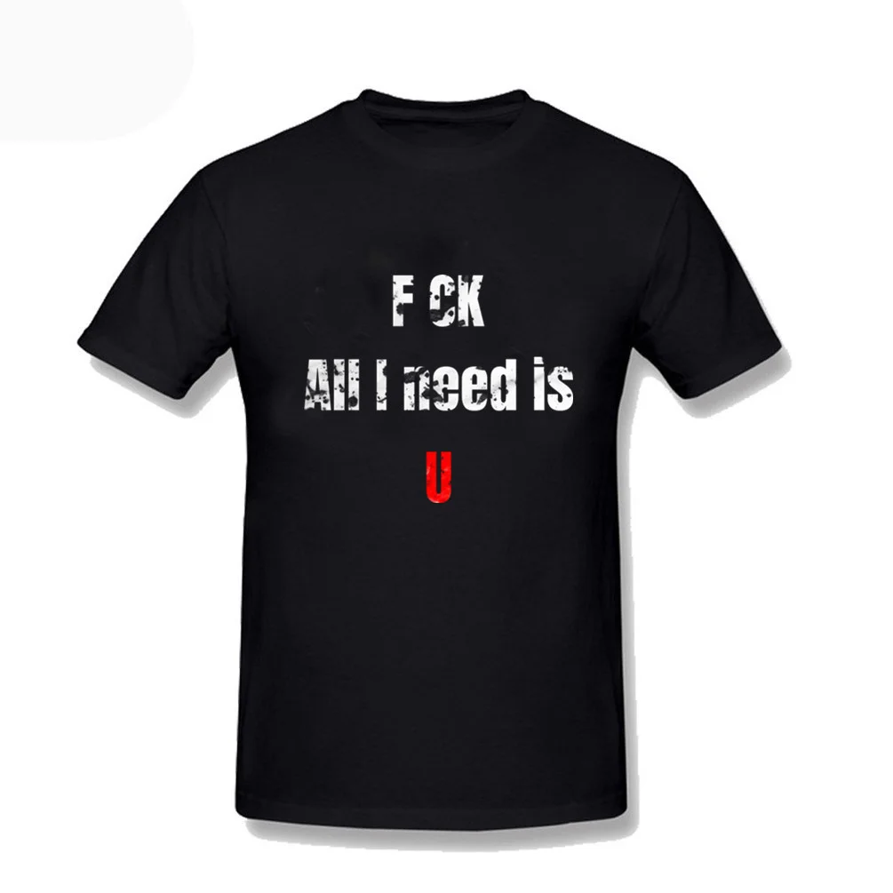 Funny All I Need Is U Tshirts Male Short Sleeve O-neck Summer Tees T Shirt For Men Clothing Harajuku T Shirts Clothing 3xl tops
Funny All I Need Is U Tshirts Male Short Sleeve O-neck Summer Tees T Shirt For Men Clothing Harajuku T Shirts Clothing 3xl tops