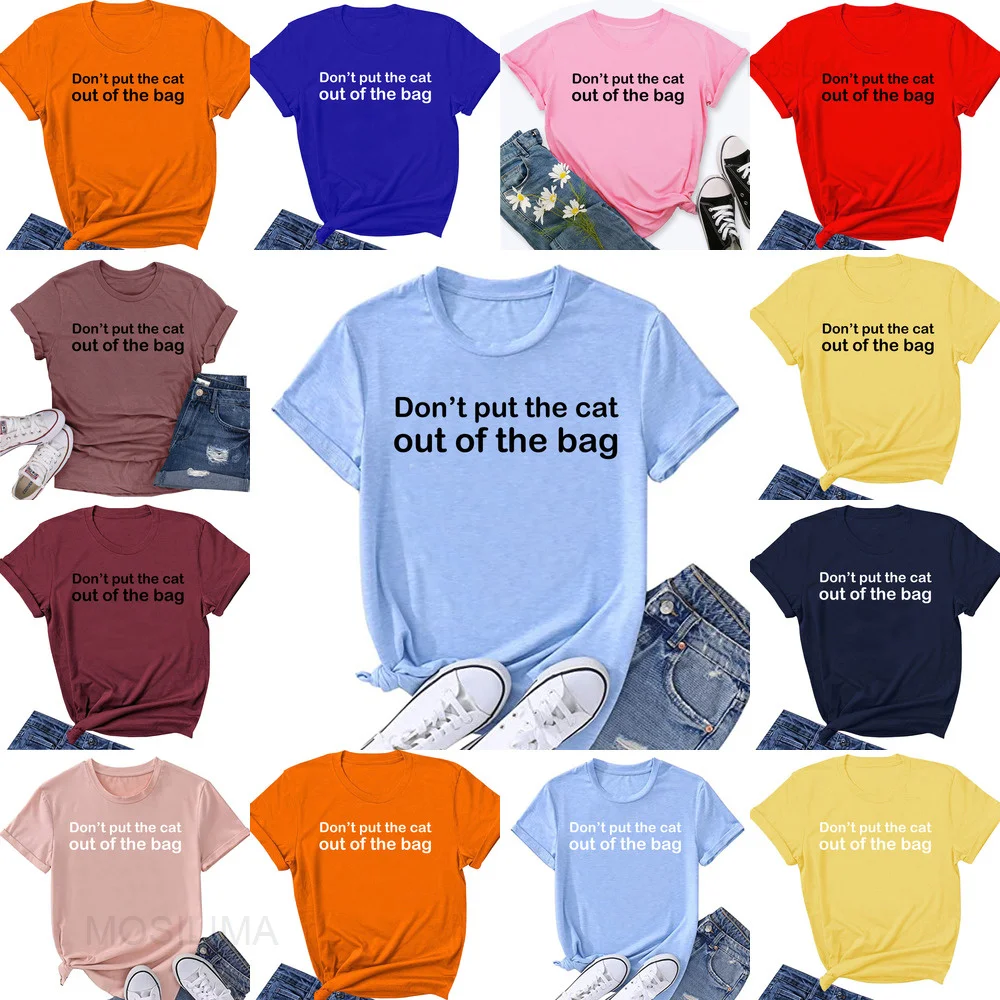 DON’T PUT THE CAT OUT OF THE BAG Women Cute Graphic Crewneck Short Sleeve Regular Fit Casual Tee T-Shirts Tshirt Tops ZK056
DON’T PUT THE CAT OUT OF THE BAG Women Cute Graphic Crewneck Short Sleeve Regular Fit Casual Tee T-Shirts Tshirt Tops ZK056